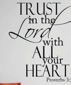 Trust In The Lord Bible Verse Decal | Trust in The Lord with All Your Heart Proverbs 3:5-6 Lettering Wall Decal Sticker (Black)