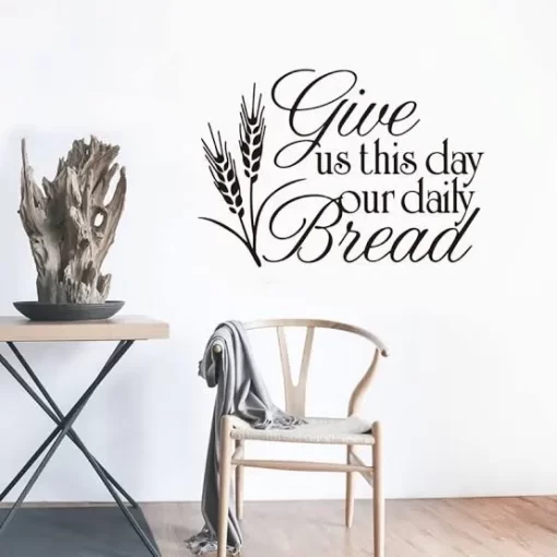 Give Us This Day Our Daily Bread Wall Sticker